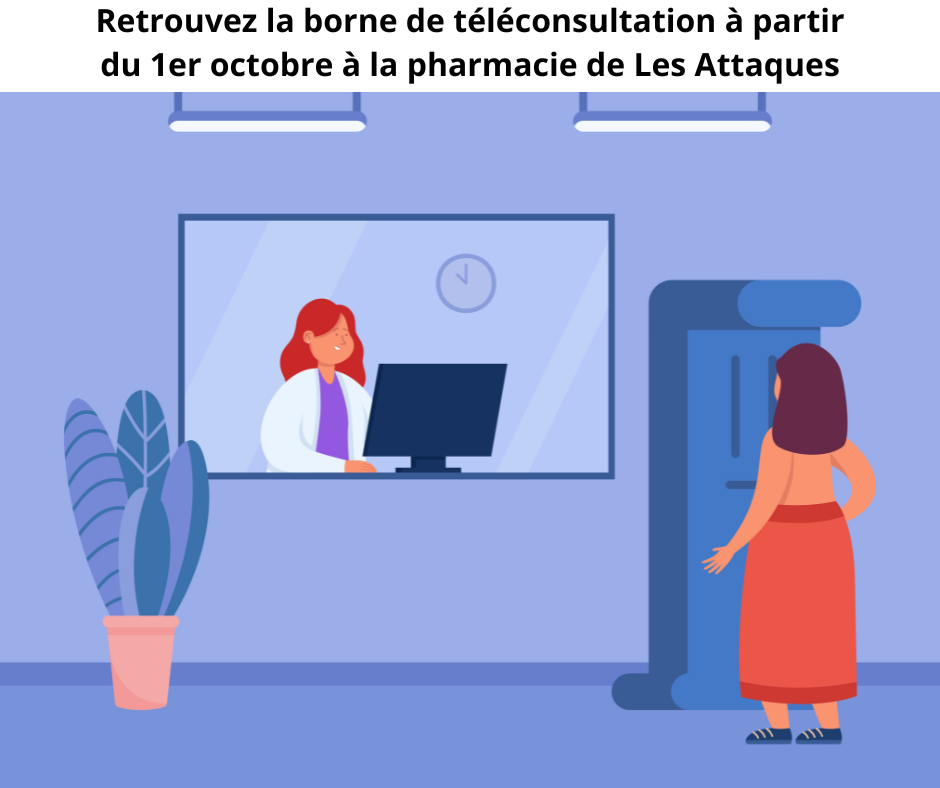 Les Attaques - La borne de téléconsultation médicale en service à la pharmacie