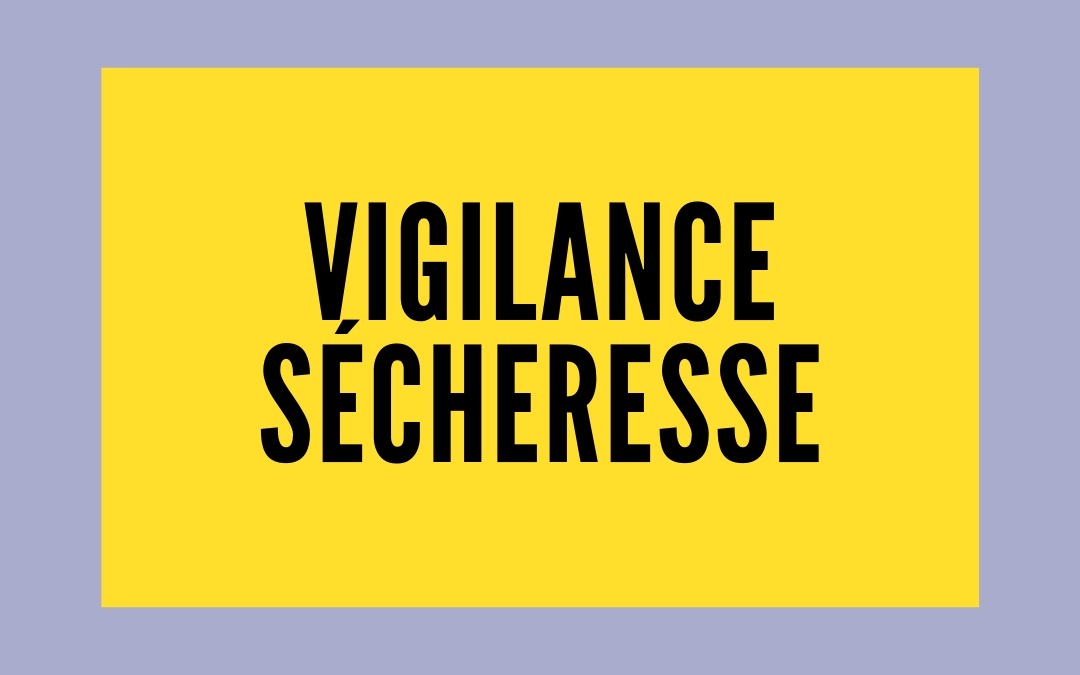 Les Attaques - Vigilance sécheresse