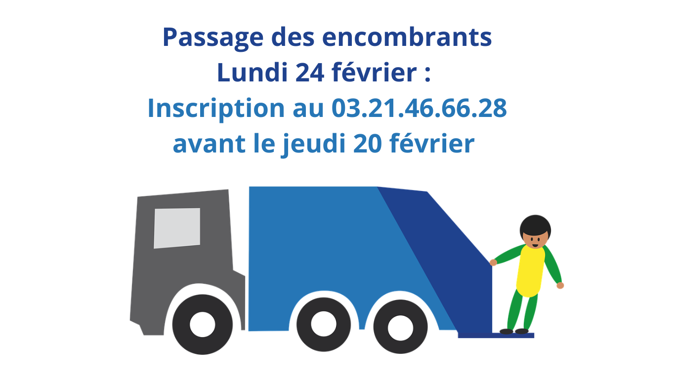 Passage des encombrants Lundi 24 février Inscription au 03.21.46.66.28 avant le jeudi 20 février.png